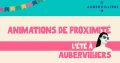 Les animations de quartier de l'été à Aubervilliers