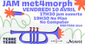 JAM met4morph à Terre Terre